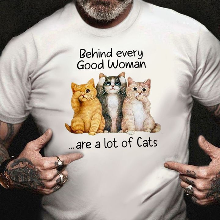 Cat Behind Every Good Woman Are A Lot Of Cats Shirt Cute Graphic Gifts For Wife