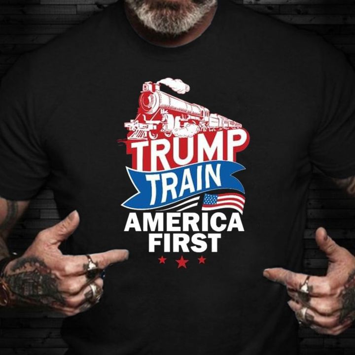 Donald Trump Train America First Shirt Trump Support Campaign T-Shirt Gifts For Husband