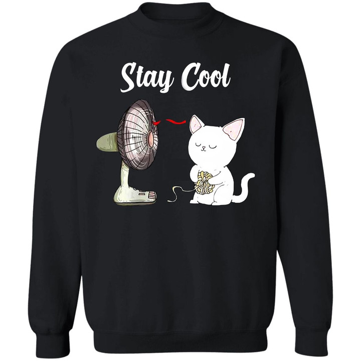 Stay Cool Sweatshirt Cute Cat Funny Funny Sweatshirt Gift For Cats Lovers