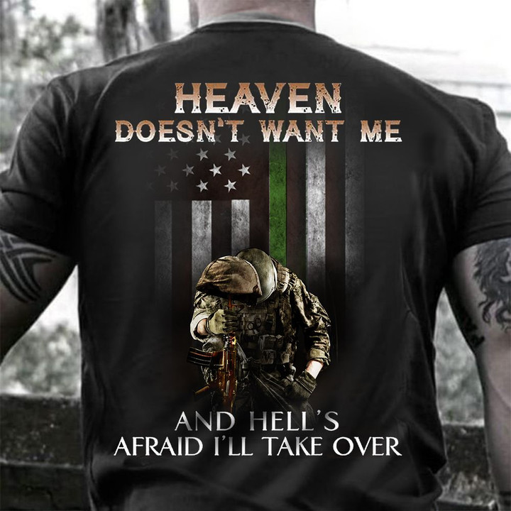 Veteran Thin Green Line Heaven Doesn't Want Me Shirt Proud Army Military Veteran Memorial Day