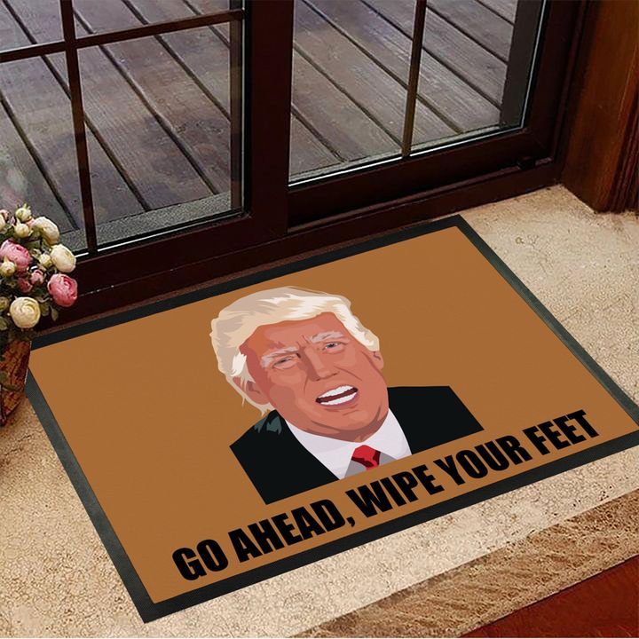 Trump Doormat Go Ahead Wife Your Feet Funny Front Door Frontgate Doormat Trump Merch