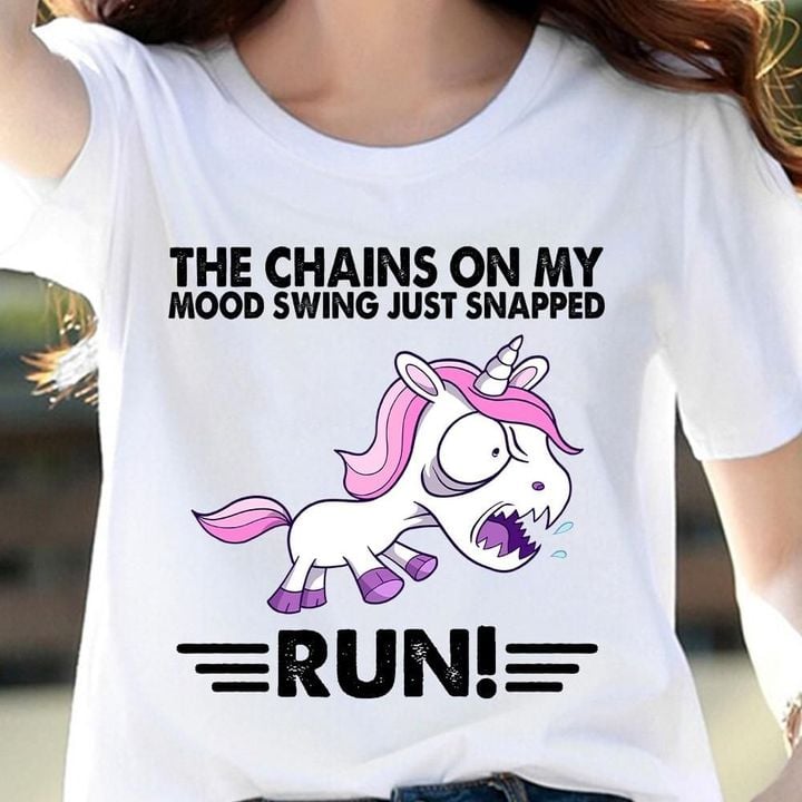 Unicorn The Chain On My Mood Swing Just Snapped Run Shirt Funny Cute Angry Runs T-Shirt