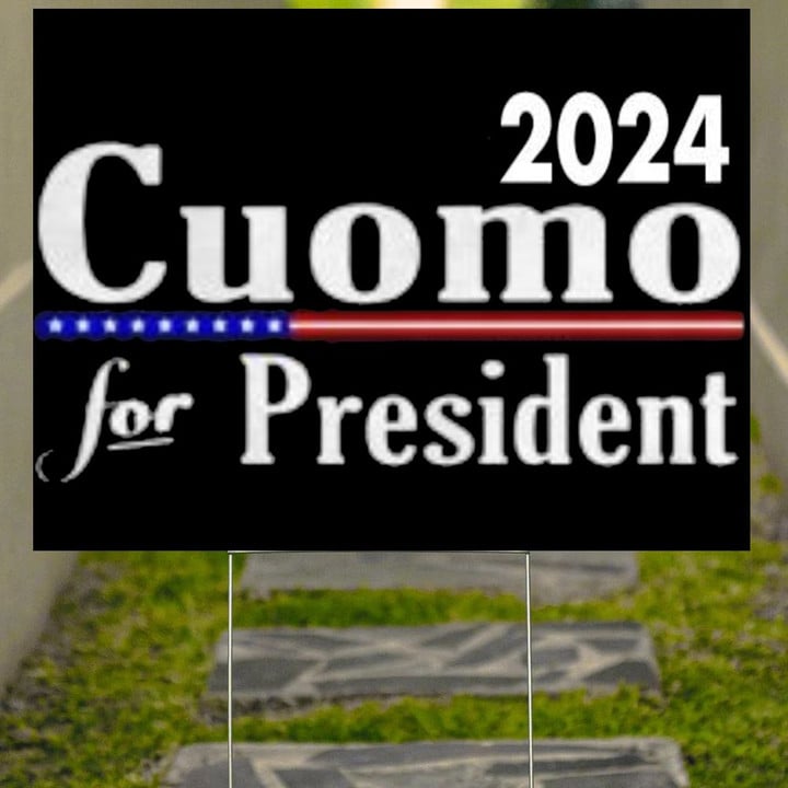 Andrew Cuomo 2024 Yard Sign Cuomo Running For President Best Political Yard Signs Yard Art