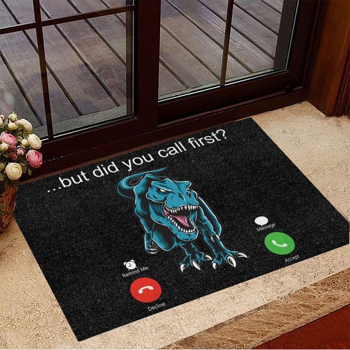 T-Rex But Did You Call First Doormat Funny  Doormat Novelty Welcome Mat Sayings
