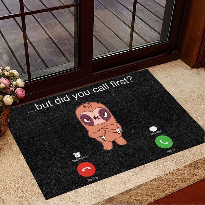 Sloth Did You Call First Doormat Front Door Mat Funny Welcome Mat