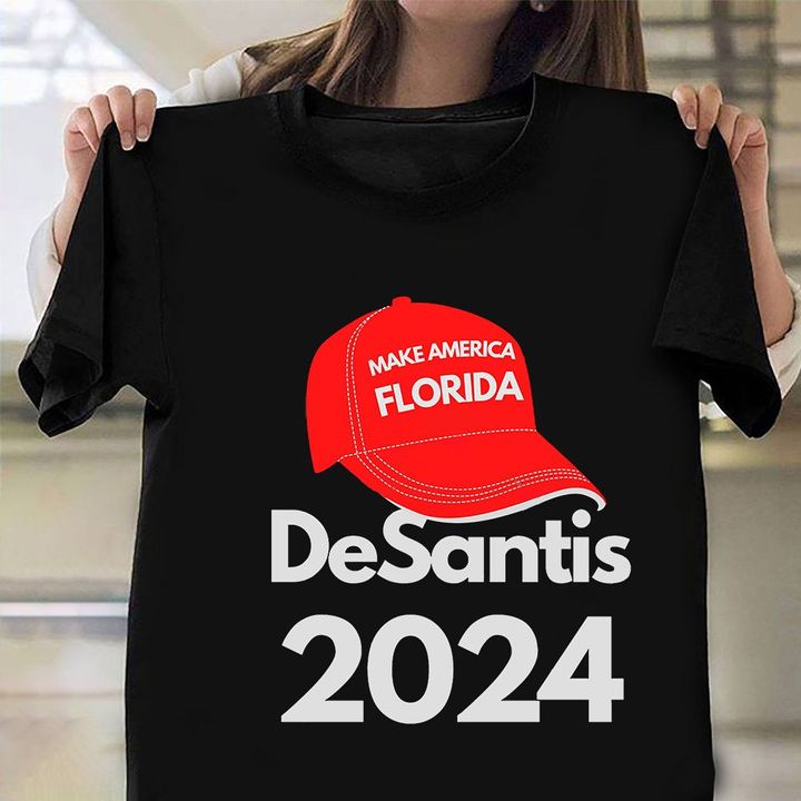 Desantis 2024 Shirt Make America Florida Graphic Hats Political Tee Shirts Step Father Gifts