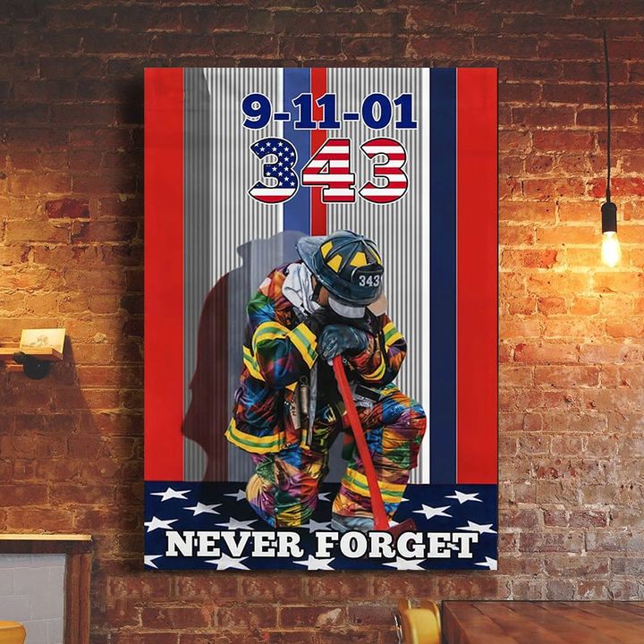 9.11.01 343 Never Forget Poster 343 Firefighter Memorial Wall Hanging Patriotic Wall Decor