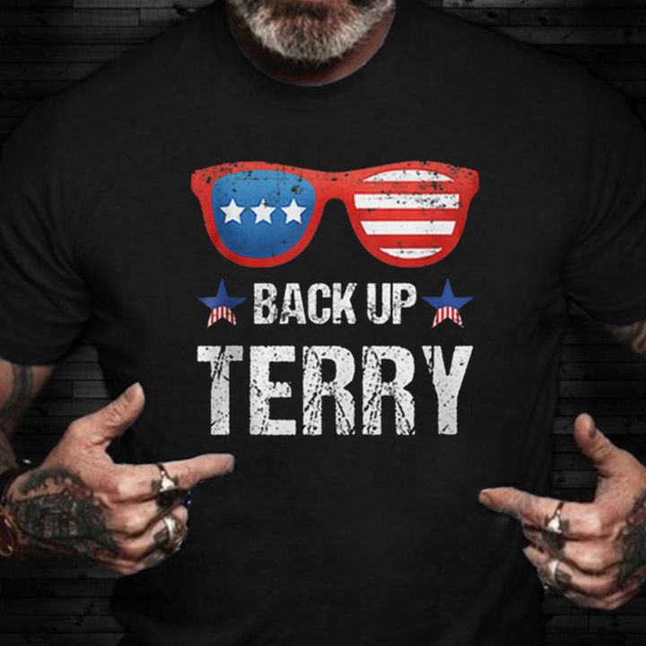 Back Up Terry Shirt American Flag Sunglasses 4th Of July T-Shirts Patriot Gifts For Him