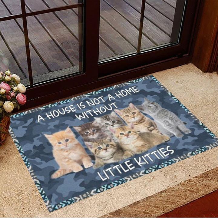 A House Is Not A Home Without Little Kitties Doormat Cute Welcome Mats Gift Ideas For Cat Lover