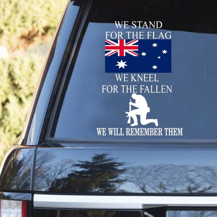 We Stand For The Australian Flag We Kneel For The Fallen Decal Patriotic Remembrance Day
