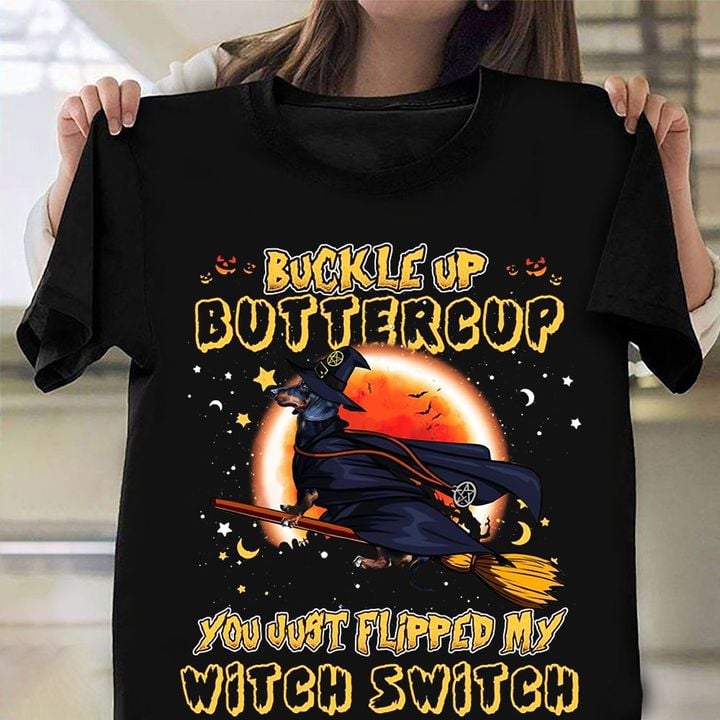 Dachshund Witch Buckle Up Buttercup Halloween T-Shirt Dog Funny Halloween Themed Shirt