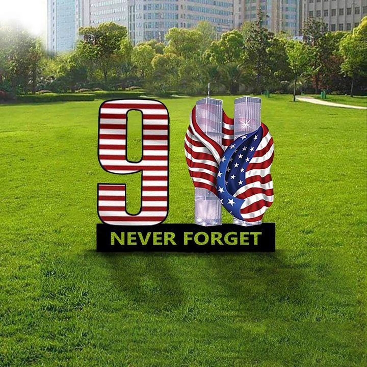 9.11 Never Forget Yard Sign Remembering September 11Th Patriot Day Outdoor Decor