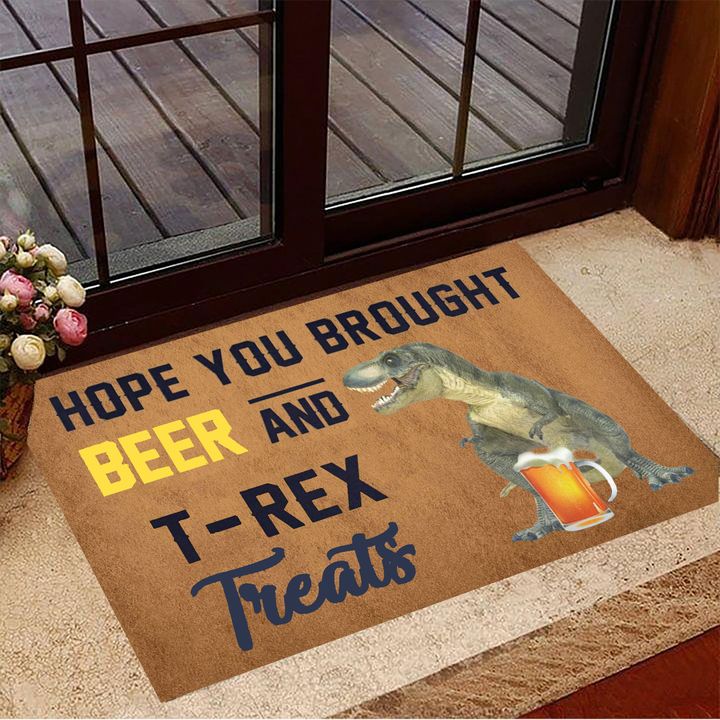 Hope You Brought Beer And T-Rex Treats Doormat Indoor Welcome Mat Home Decor