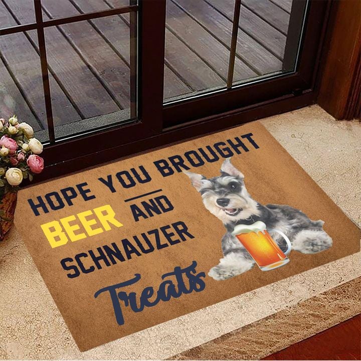 Hope You Brought Beer And Schnauzer Treats Doormat Schnauzer Doormat Beer Drinker Gift Ideas