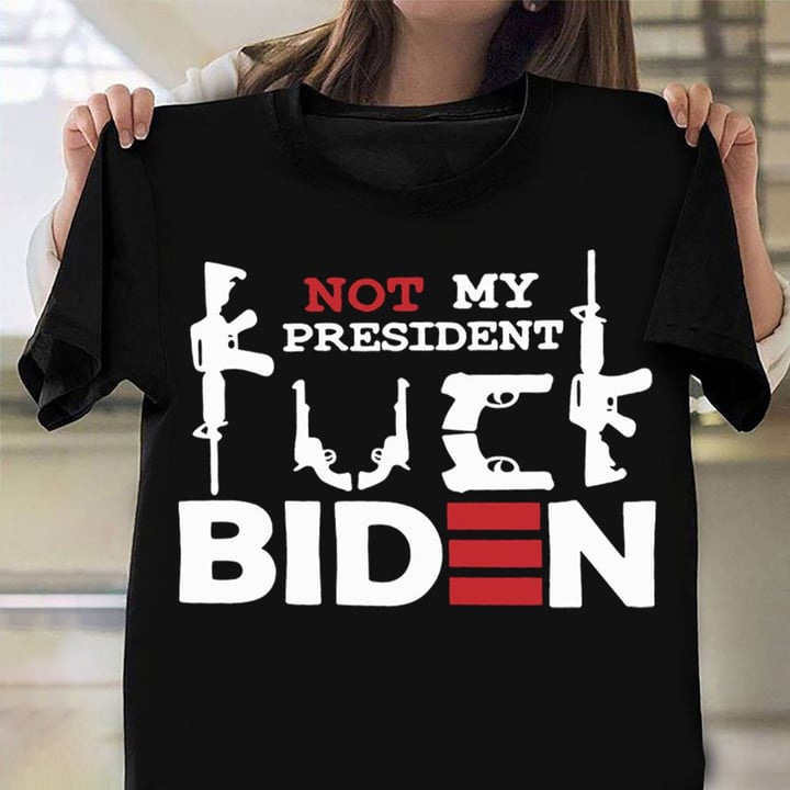 Fuck Joe Biden Shirt Not My President Fuck Biden T-Shirt Anti Biden Merch