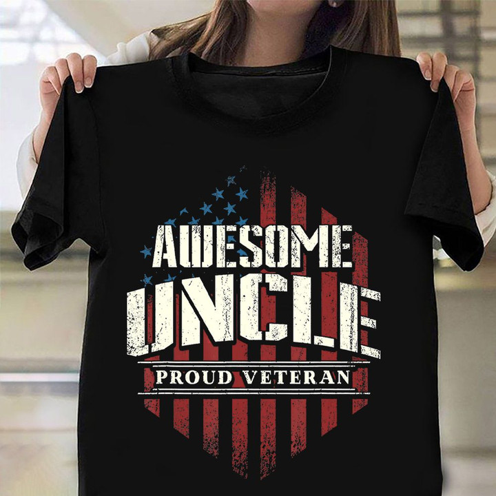 Awesome Uncle Proud Veteran Shirt Patriotic America Freedom T-Shirt Gifts For Veterans