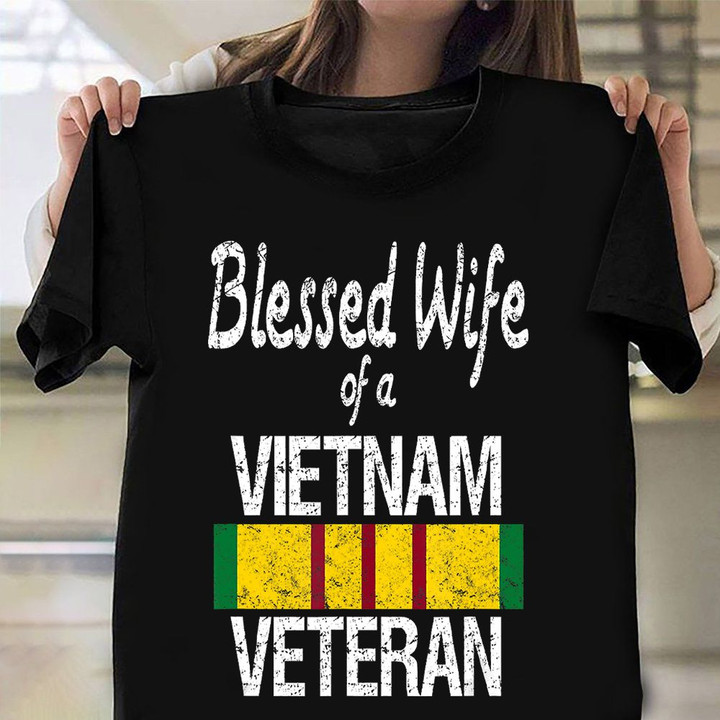 Blessed Wife Of A Vietnam Veteran Shirt Military Family T-Shirt Vietnam Veteran Gift 2023