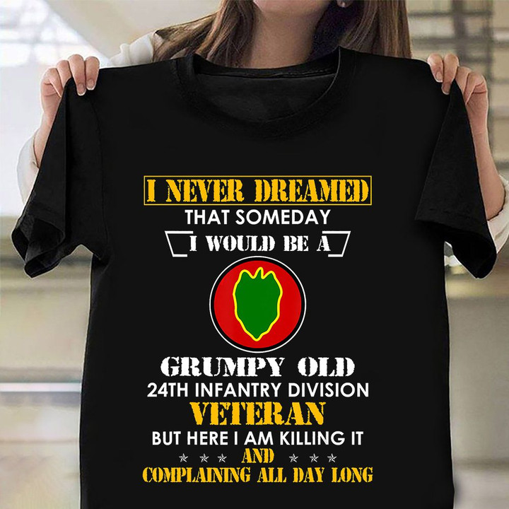 Grumpy Old 24th Infantry Division Veteran Shirt Hilarious T-Shirts Military Retirement Gifts
