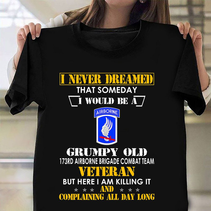 Grumpy Old 173rd Airborne Brigade Combat Team Veteran Shirt Funny Tee Veterans Day Gifts