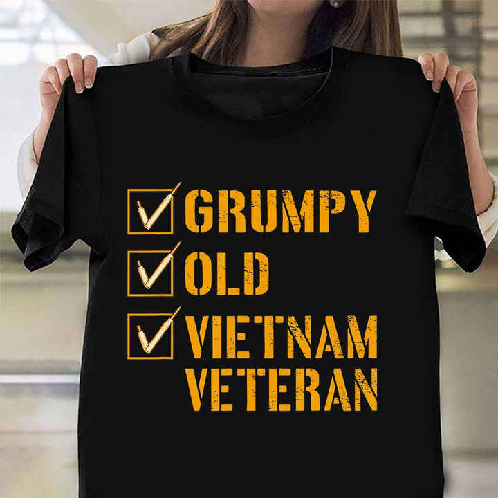Grumpy Old Vietnam Veteran Shirt Pride Vietnam Veteran T-Shirt Funny Gifts For Uncle