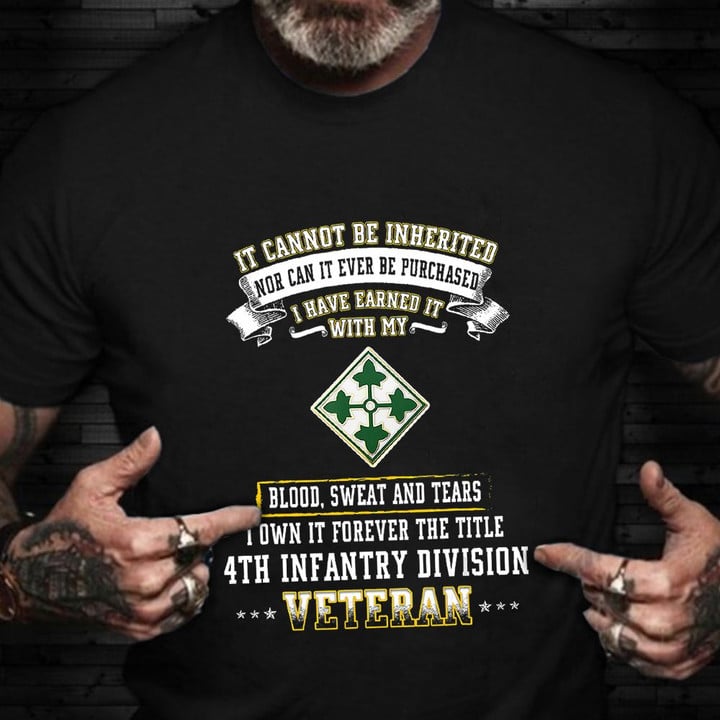 I Own It Forever The Title 4th Infantry Division Veteran Shirt Cool Tee Veterans Day Gifts