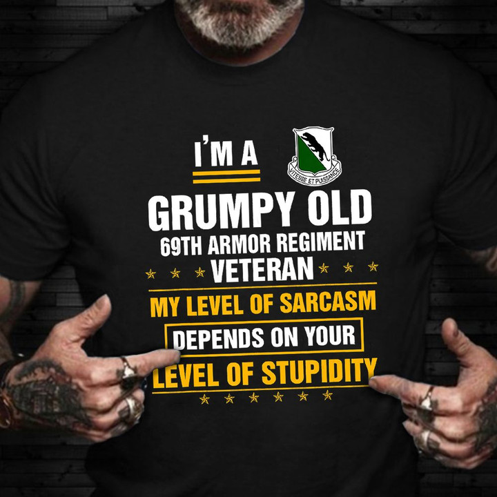 I'm A Grumpy Old 69th Armor Regiment Veteran Shirt Patriotic Veteran T-Shirt Gifts For Brother
