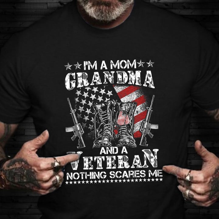 I'm A Mom Grandma And A Veteran Shirt Proud USA Women Veteran T-Shirt Gifts For Aunt
