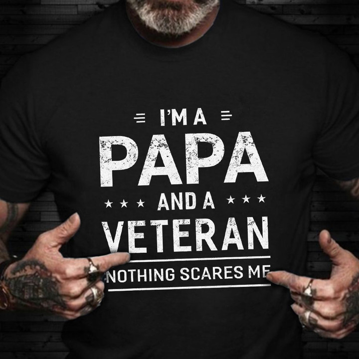 I'm A Papa And A Veteran Shirt Classic Tee Veterans Day Gifts For Husband