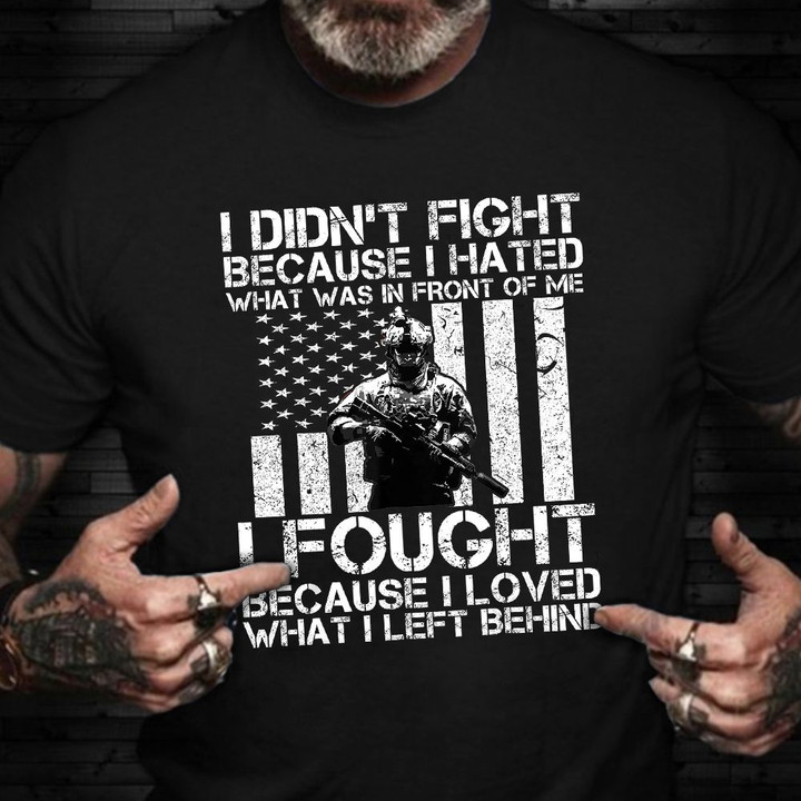 I Didn't Fight Because I Hate T-Shirt Retro Graphic Soldier Shirt Veterans Day Gift Ideas