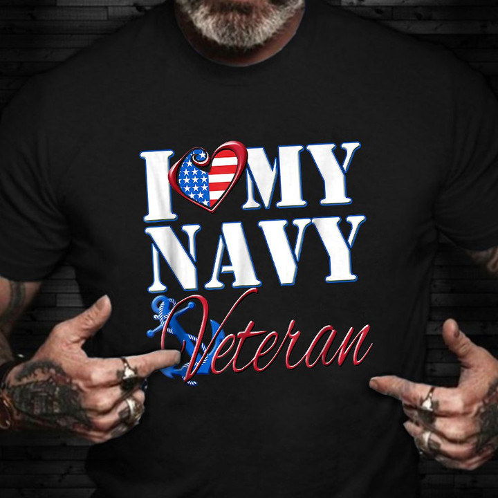 I Love My Navy Veteran T-Shirt American Patriot Sailor Shirt Navy Veteran Gifts Ideas 2021