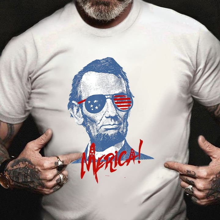 America Abraham Lincoln Shirt Patriotic Lincoln Shirt 4Th Of July Gift Ideas