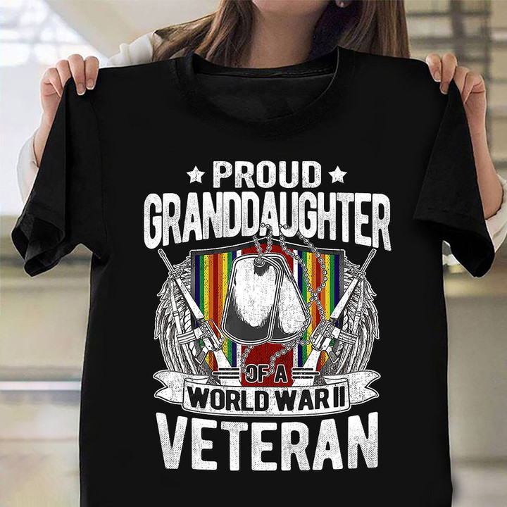 Proud Granddaughter Of A World War 2 Veteran Shirt Wwii Veteran Daughter T-Shirt Gift