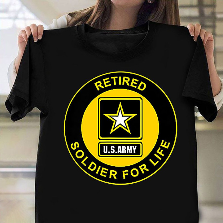 Retired US Army Soldier For Life T-Shirt Army Veteran Shirt Vet Gift Ideas