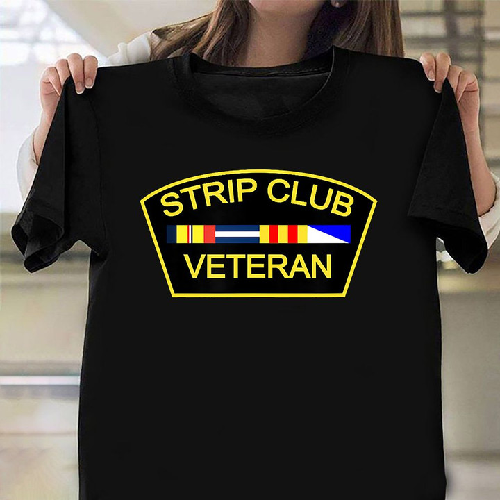 Strip Club Veteran Shirt Honoring Strip Club Veteran Day Gift Ideas
