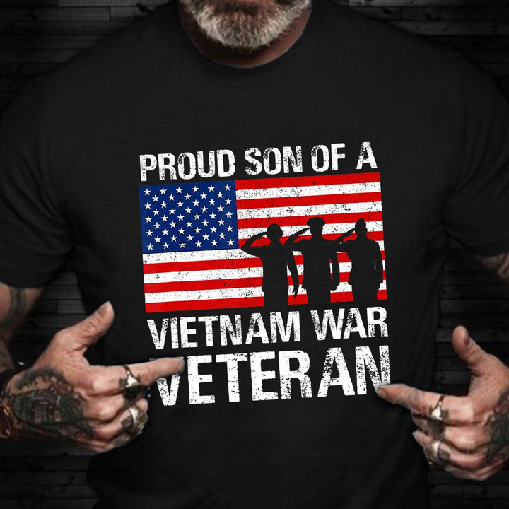 Proud Son Of A Vietnam War Veteran T-Shirt Army Family American Patriot Shirts Gifts For Son