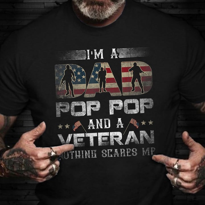 I'm A Dad Pop Pop And A Veteran Shirt Christmas Veterans Day Gift For Grandad Grandfather