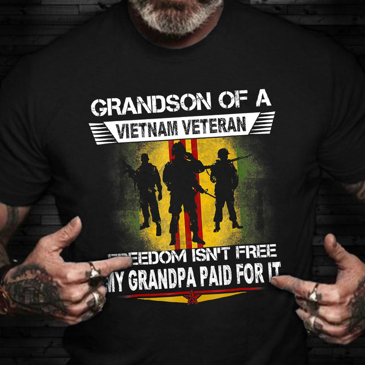 Grandson Of A Vietnam Veteran Shirt Honoring Vietnam Veteran T-Shirt Good Gifts For Boyfriend