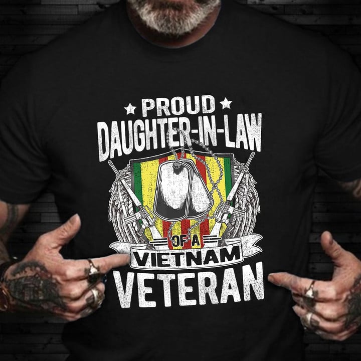 Proud Daughter In Law Of A Vietnam Veteran Shirt US Military Veteran T-Shirt Gifts For Wife