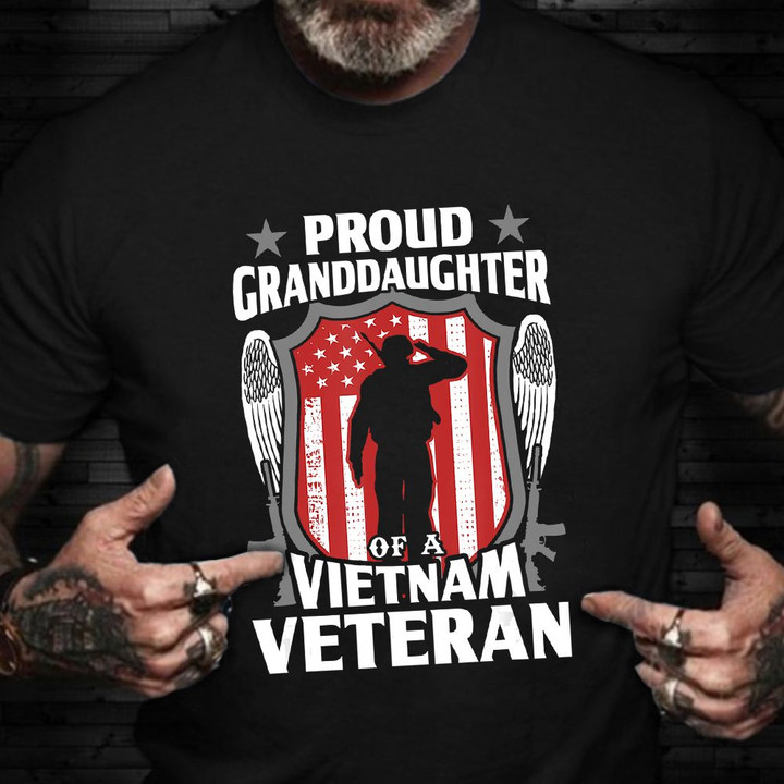 Proud Granddaughter Of A Vietnam Veteran Shirt USA Veteran T-Shirt Gifts For Older Sister