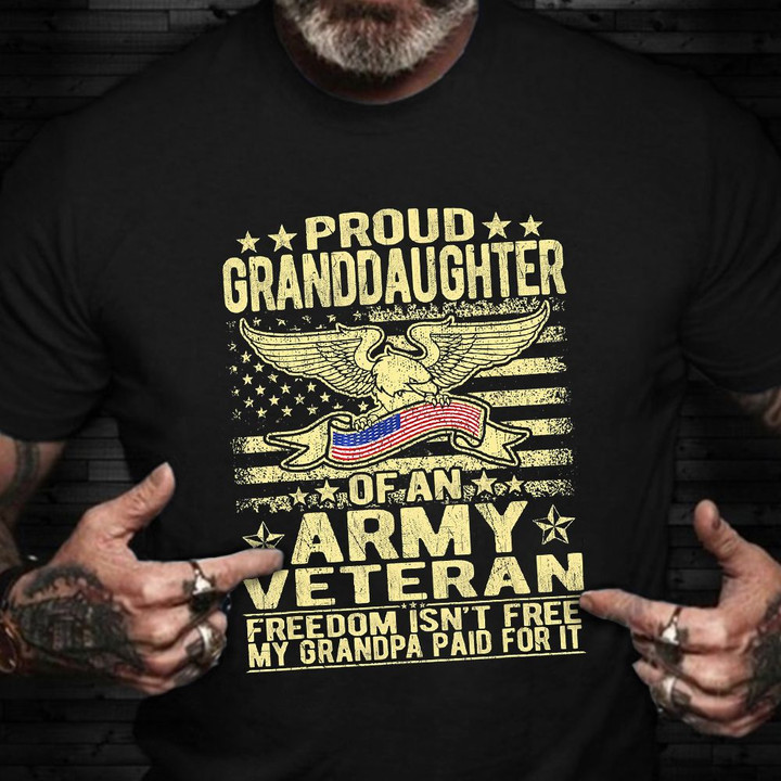 Proud Granddaughter Of An Army Veteran Shirt Eagle American Flag T-Shirt Gifts For Adult Sister