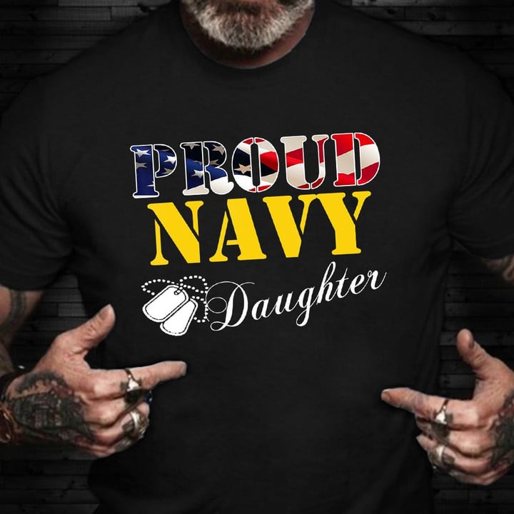 Proud Navy Daughter Shirt American Veteran T-Shirt Gifts For Navy Veterans