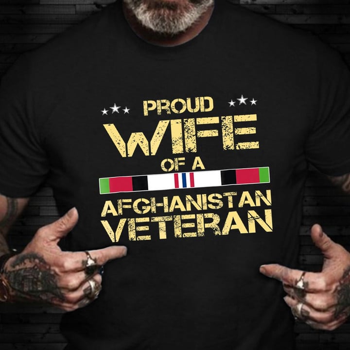 Proud Wife Of Afghanistan Veteran Shirt Afghanistan War Vet Wife Veterans Day Gift