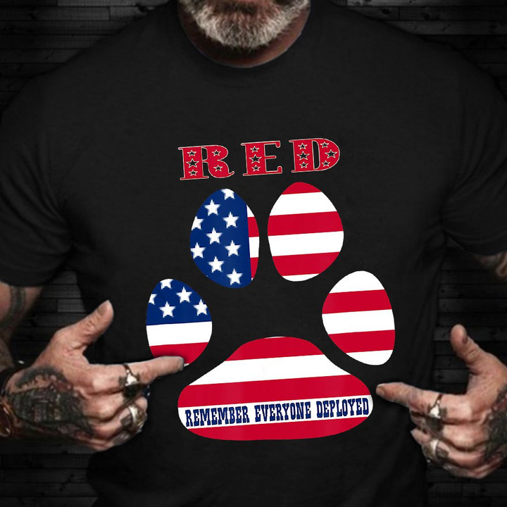 RED Friday Shirts Remember Everyone Deployed American Dog Paw T-Shirt Veterans Gift