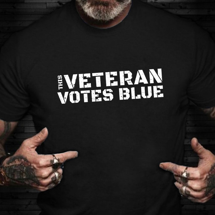 This Veteran Votes Blue T-Shirt Election Democrat Military Veteran Shirt Gift For Vet