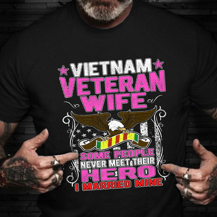 Vietnam Veteran Wife Shirt In Memorial Fallen Husband Vietnam Veterans Day Gift For Mom