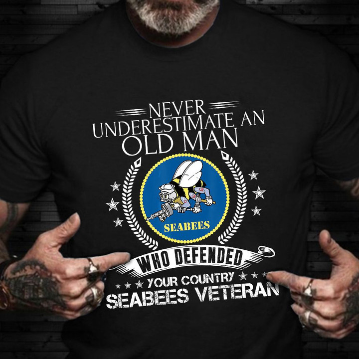 Never Underestimate An Old Man Shirt Navy Seabees Veterans Of America Military T-Shirts Gifts