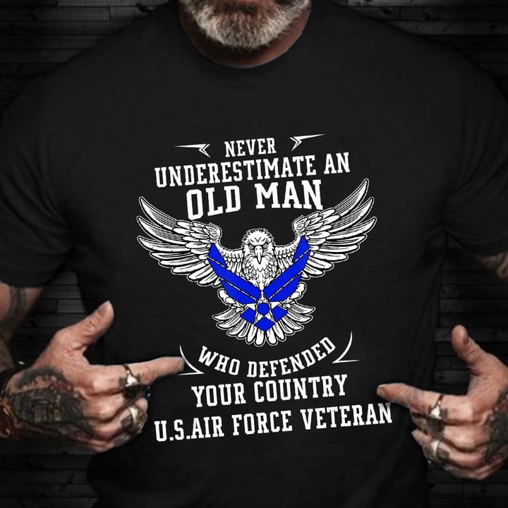 Never Underestimate An Old Man Shirt US Air Force Veteran T-Shirt Air Force Retirement Gifts
