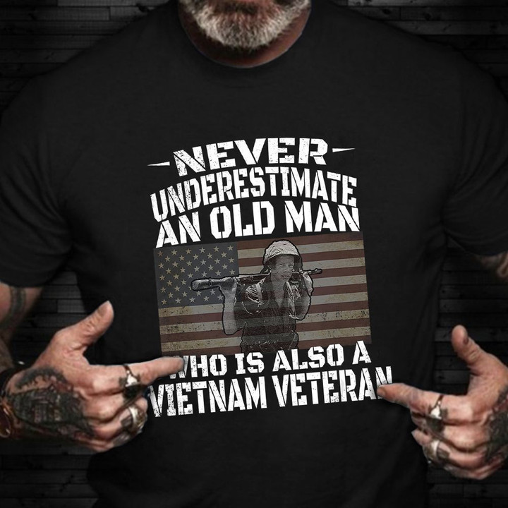 Never Underestimate An Old Man Shirt Vietnam Veterans Of America Patriotic Tees Gifts Idea 2021