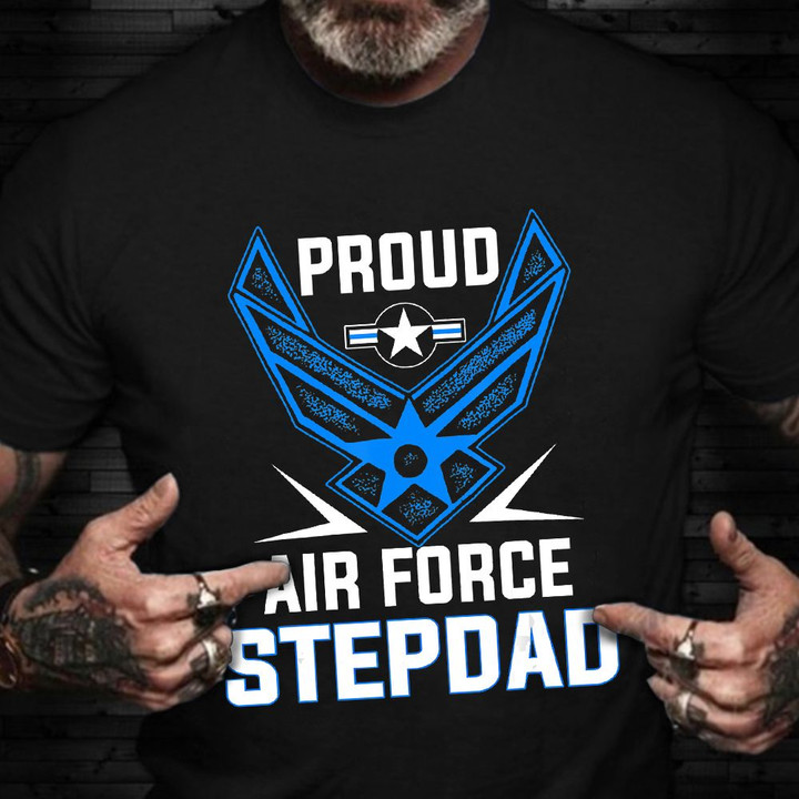 Proud Air Force Stepdad T-Shirt American Veterans Pride T-Shirt Gifts For Stepdad