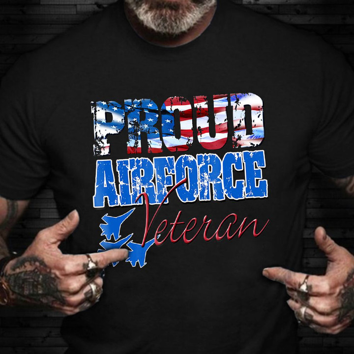 Proud Air Force Veteran Shirt USA Flag Graphic Patriotic T-Shirt Veteran Day Ideas Gifts Dad